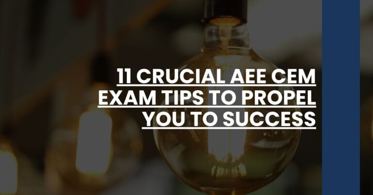 11 Crucial AEE CEM Exam Tips to Propel You to Success