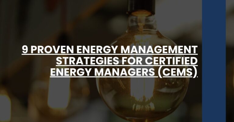 9 Proven Energy Management Strategies for Certified Energy Managers (CEMs)
